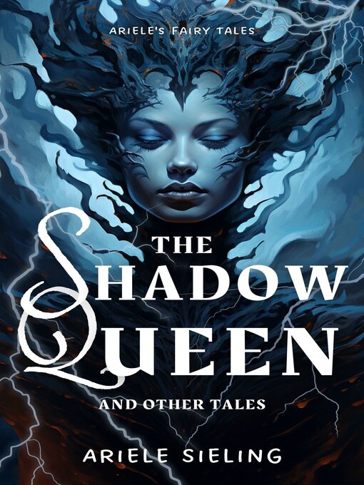 Title details for The Shadow Queen and Other Tales by Ariele Sieling - Available